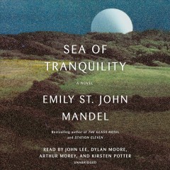 Cover art for the book Sea of Tranquility by Emily St. John Mandel