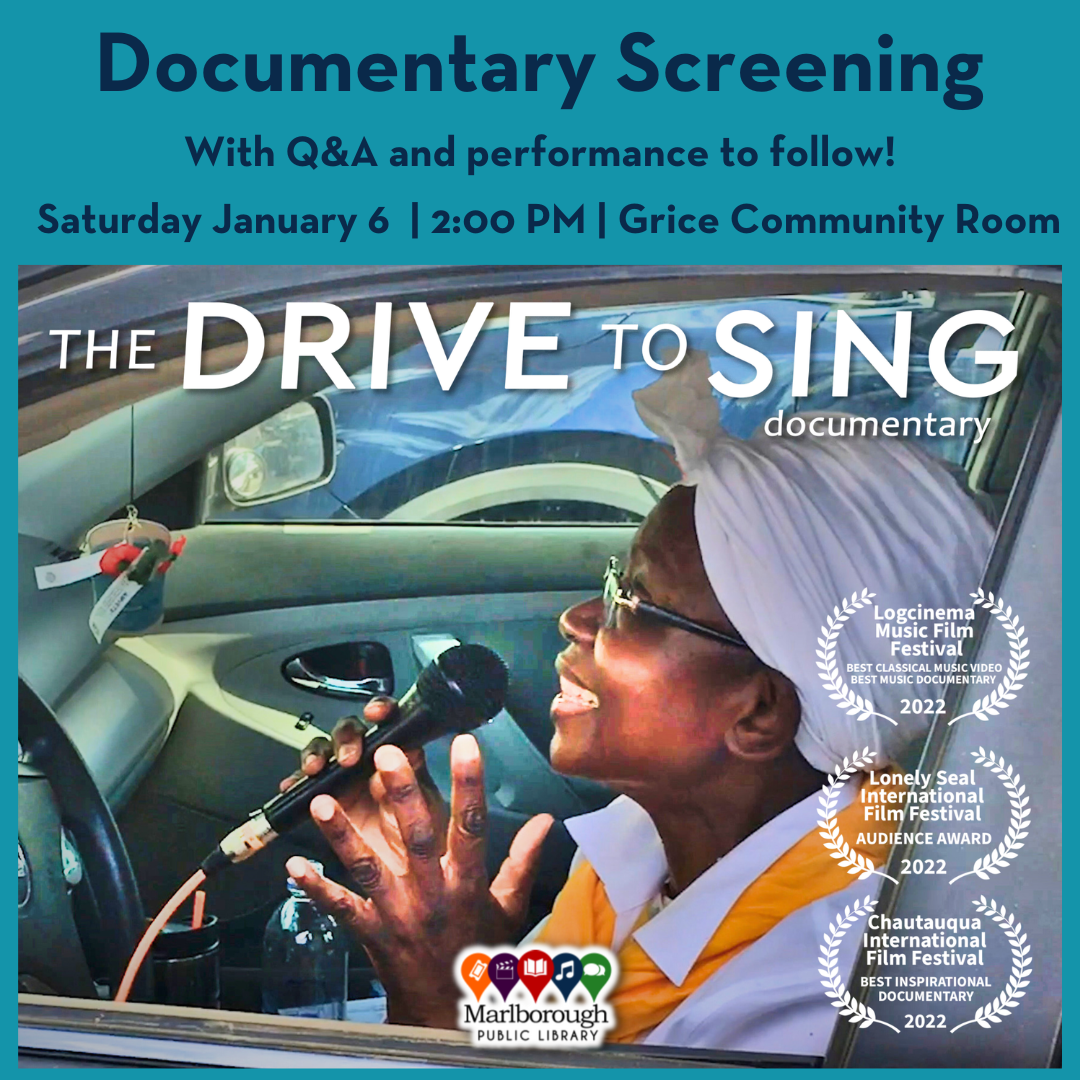 The documentary "The Drive To Sing," directed and produced by Bryce Denney and Kathryn Denney respectively, will be screened at the Marlborough Public Library on Saturday January 6 at 2:00 PM in the Grice Community Room. A Q&A with the Denneys and a short performance will follow the film. 