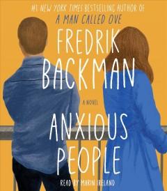 Cover art for the book Anxious People by Fredrik Backman