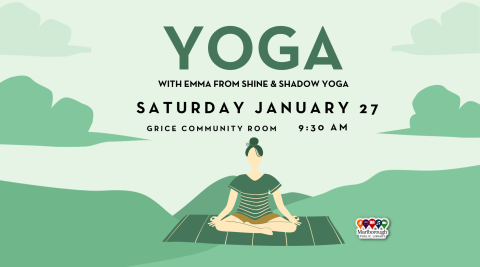 A yoga session with Emma from Shine & Shadow Yoga will be offered at the Marlborough Public Library in the Grice Community Room on Saturday January 27 at 9:30 AM. BYO yoga mat.