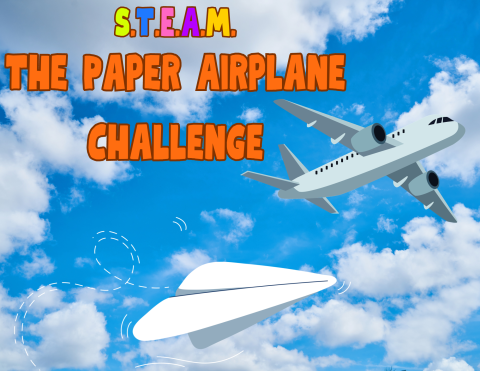 S.T.E.A.M. The Paper Airplane Challenge