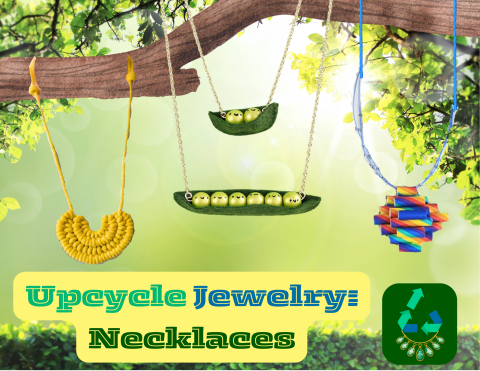 Upcycle Jewelry: Necklaces
