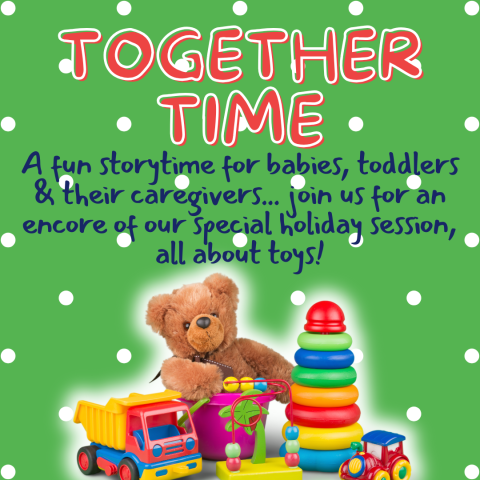 Together Time: A Fun Storytime for Babies, Toddlers and Their Caregivers!