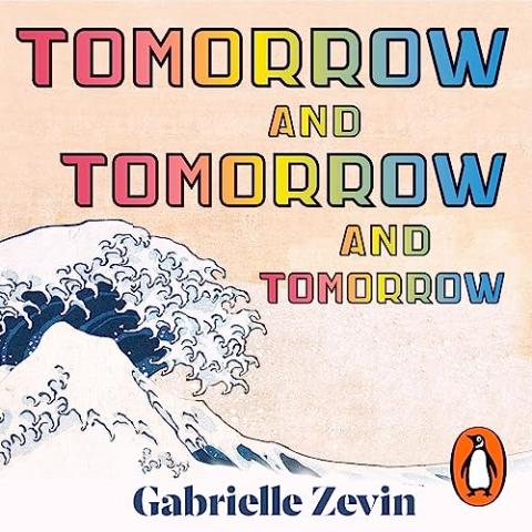 Cover art for the book Tomorrow, and Tomorrow, and Tomorrow by Gabrielle Zevin