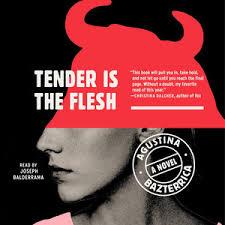 Cover art for the book Tender is the Flesh by Agustina Bazterrica