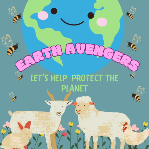 A square graphic depicts farm animals, flower, bees and the earth. This program is a STEM and nature club for children age 5 to 9 called Earth Avengers, occurring every month on Wednesdays or Fridays at 4pm.