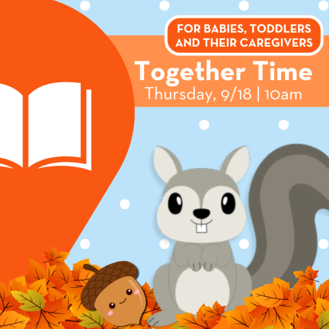Together Time: A Fun Storytime for Babies, Toddlers and Their Caregivers!