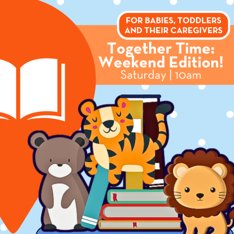 Together Time: A fun storytime for babies, toddlers & their caregivers