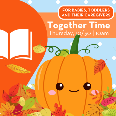 Together Time: A Fun Storytime for Babies, Toddlers and Their Caregivers!