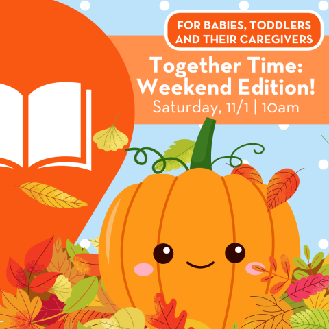 Together Time, Weekend Edition!: A Fun Storytime for Babies, Toddlers and Their Caregivers!
