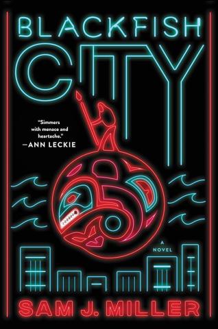 Cover of Blackfish City.  Everything is pink, red, and blue neon tubing, there is a figure riding a whale with its teeth bared.