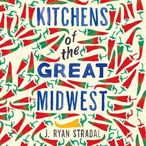 Kitchens of the Great Midwest by J. Ryan Strada