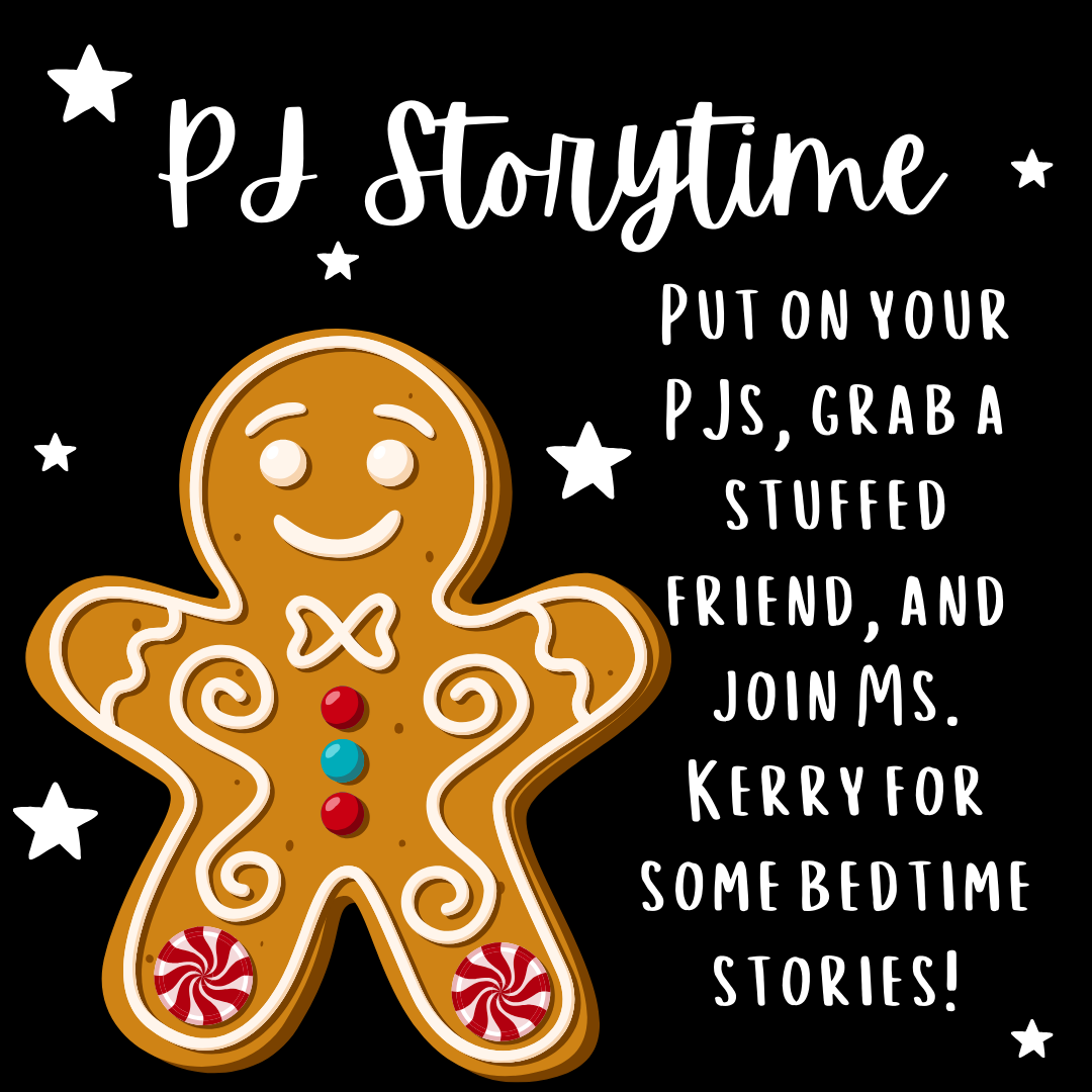 PJ Storytime, join Ms. Kerry for bedtime stories