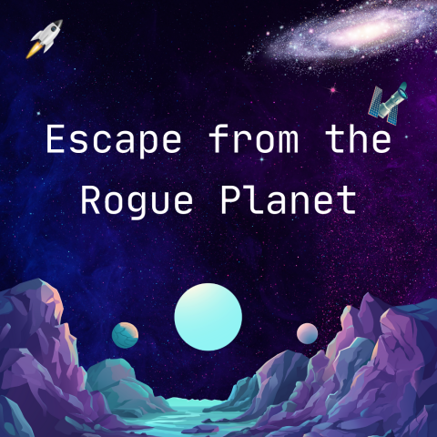 Escape From the Rogue Planet