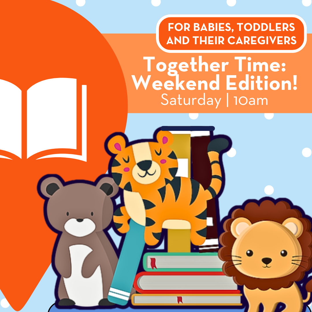 Together Time: A fun storytime for babies, toddlers & their caregivers