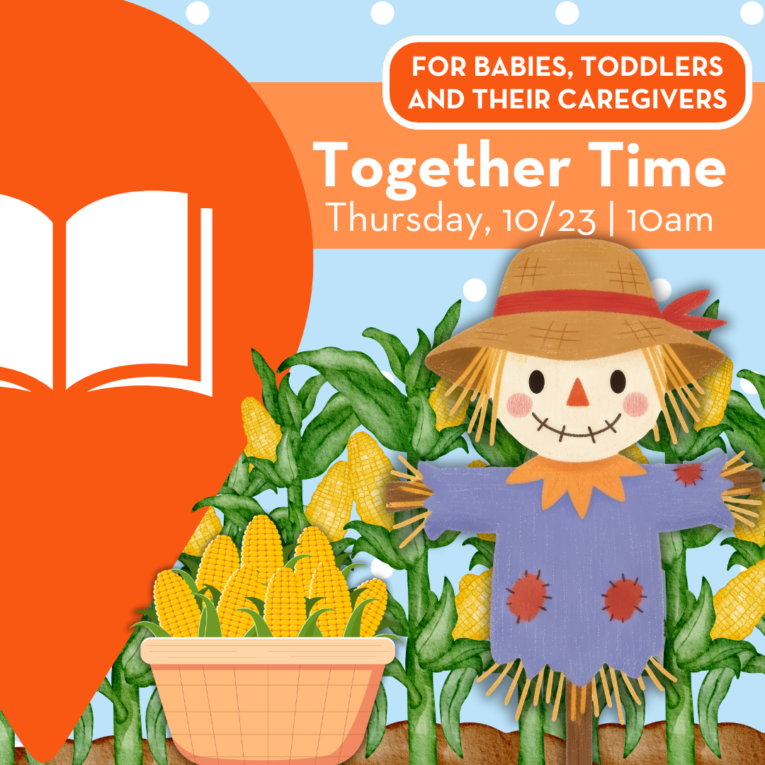 Together Time: A Fun Storytime for Babies, Toddlers and Their Caregivers!