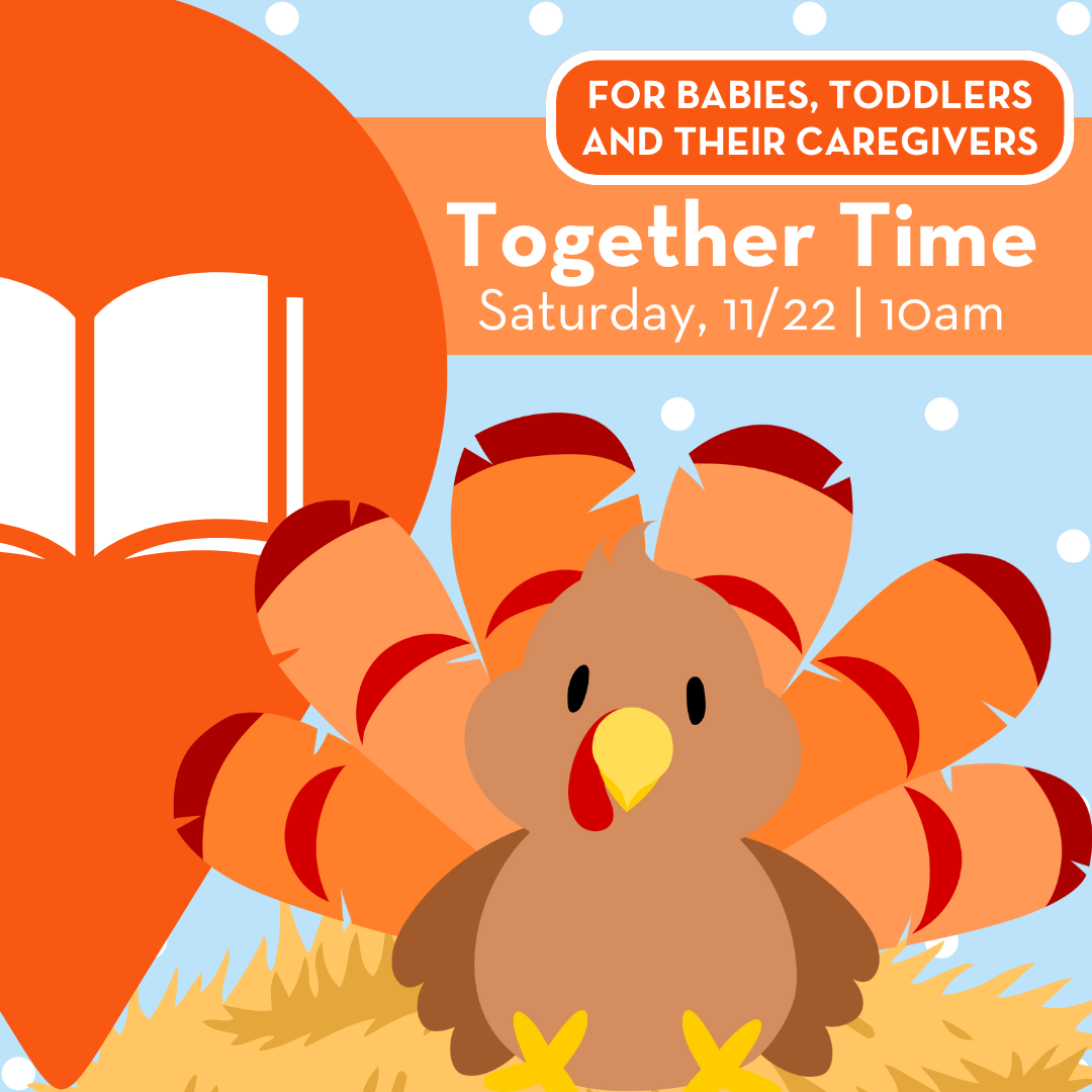 Together Time: A Fun Storytime for Babies, Toddlers and Their Caregivers!