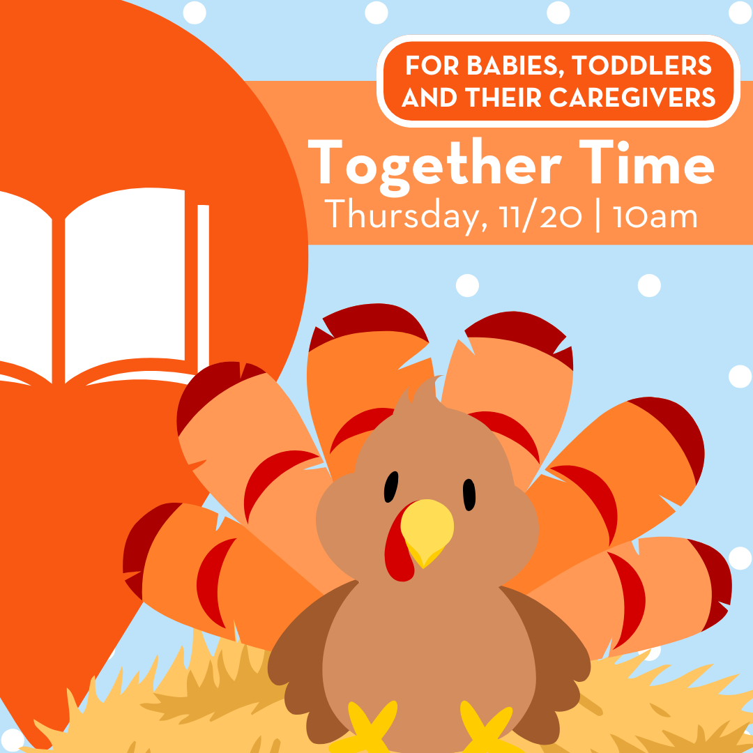 Together Time: A Fun Storytime for Babies, Toddlers and Their Caregivers!