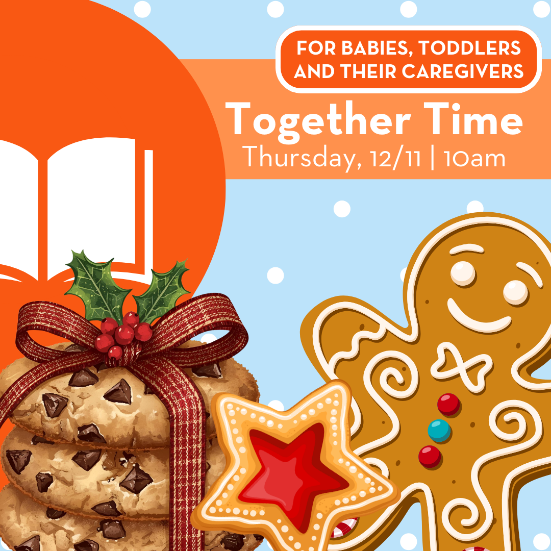 Together Time: A Fun Storytime for Babies, Toddlers and Their Caregivers!